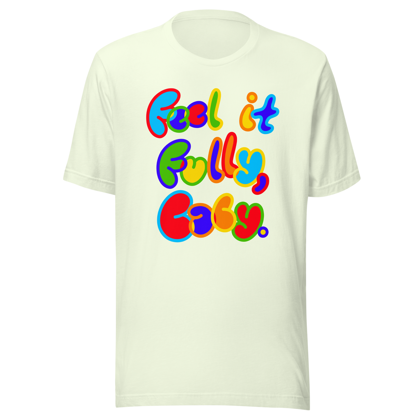 Feel it Fully Tee