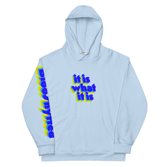 It Is What It Is Hoodie